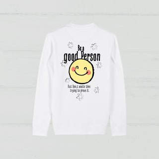 "Be a good person" Sweater