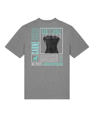 "Don't judge the dog" Unisex Shirt (Cane Corso)