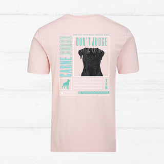 "Don't judge the dog" Unisex Shirt (Cane Corso)