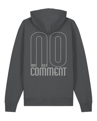 "NO COMMENT - JUST ACT" Unisex Hoodie