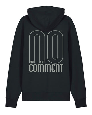 "NO COMMENT - JUST ACT" Unisex Hoodie