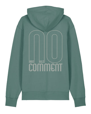 "NO COMMENT - JUST ACT" Unisex Hoodie