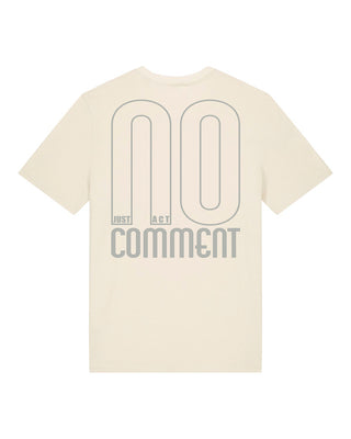 "NO COMMENT - JUST ACT" Unisex Shirt