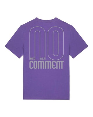 "NO COMMENT - JUST ACT" Unisex Shirt