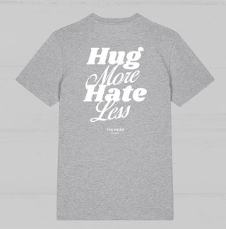 "Hug More, Hate Less" Unisex Shirt